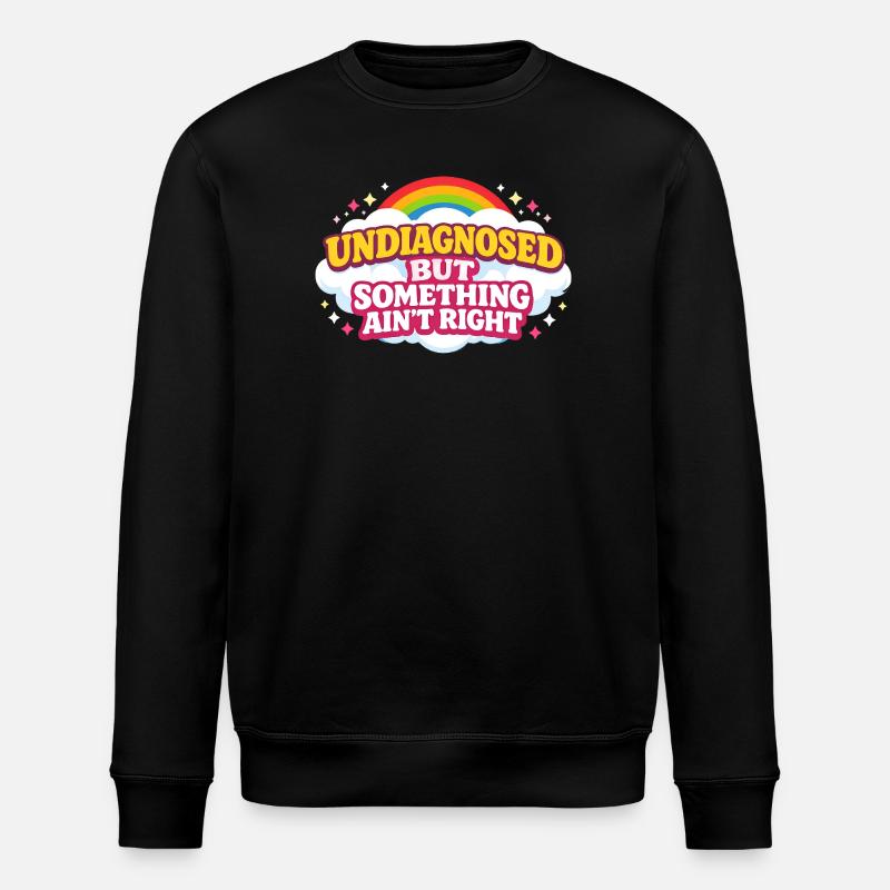 Not diagnosed, but something is wrong - Stanley/Stella ROLLER Unisex Organic Sweatshirt - black