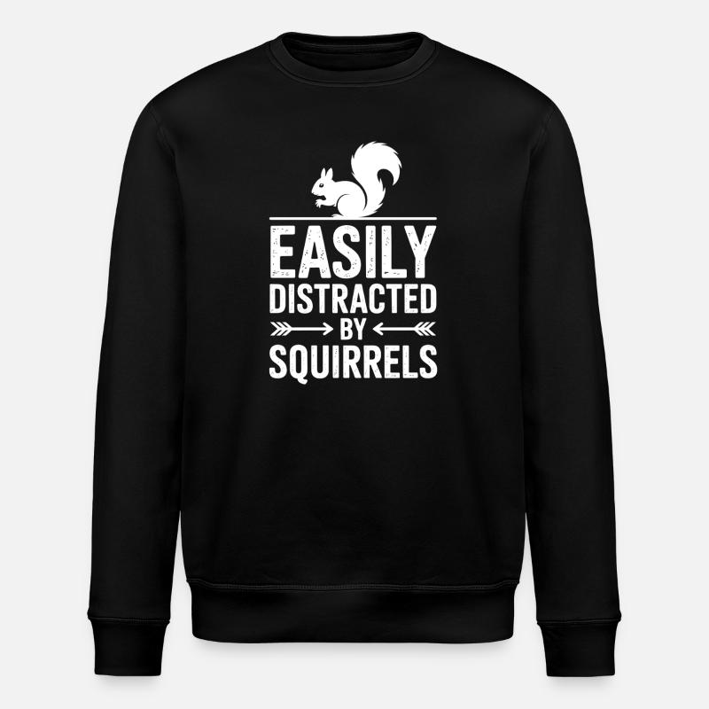 Squirrel Sayings Funny Squirrel Gift - Stanley/Stella ROLLER Unisex Organic Sweatshirt - black
