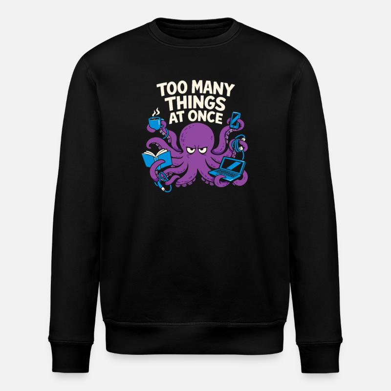 Funny Octopus Overstimulated - Stanley/Stella ROLLER Unisex Organic Sweatshirt - black