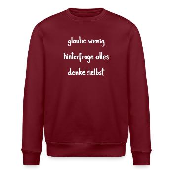 glaube wenig - hinterfrage alles - denke selbst - Stanley/Stella Unisex Bio-Sweatshirt ROLLER - Burgunderrot - Vorne - Nik (191cm)