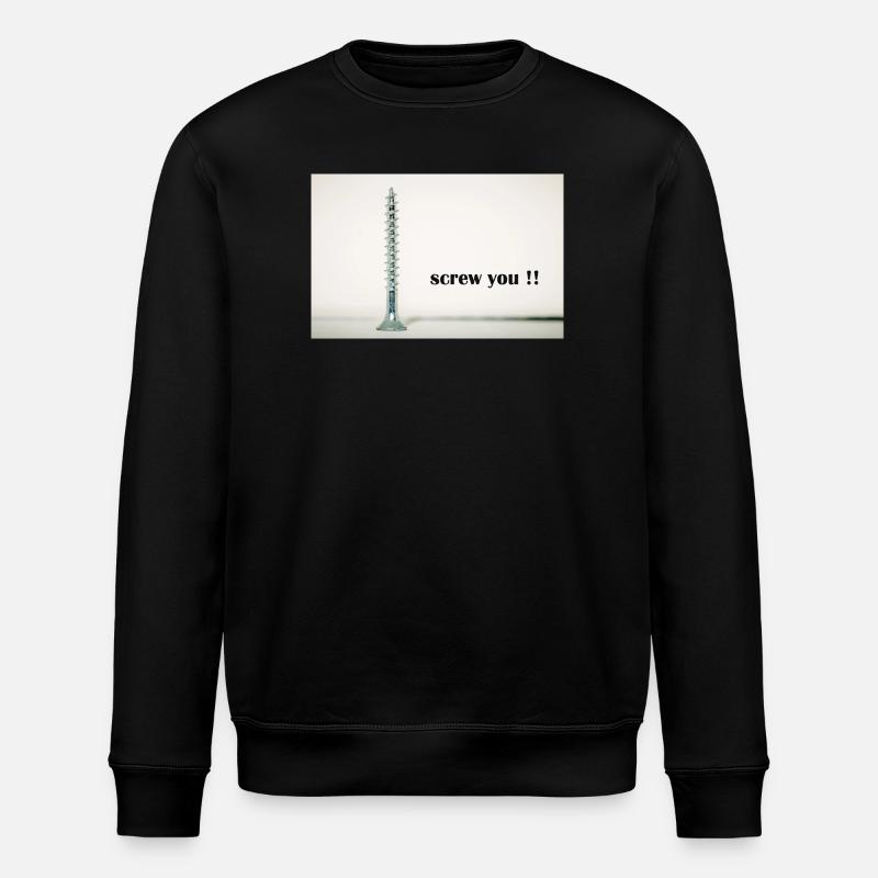 screw you - Stanley/Stella Unisex Bio-Sweatshirt ROLLER - Schwarz