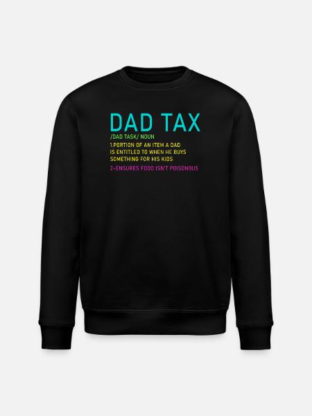 Dad Tax Neon Meme Tee - Stanley/Stella ROLLER Unisex Organic Sweatshirt - black