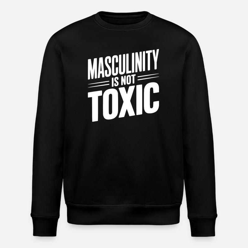 Masculinity Is Not Toxic - Stanley/Stella ROLLER Unisex Organic Sweatshirt - black