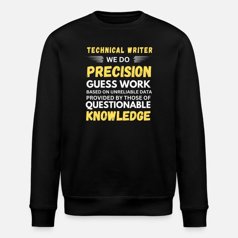 Technical Writer Precision Guesswork - Stanley/Stella ROLLER Unisex Organic Sweatshirt - black
