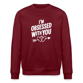 I'm Obsessed With You - Stanley/Stella ROLLER Unisex Organic Sweatshirt - burgundy - Front - Nik (191cm)