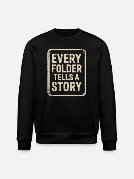 Every Folder Tells a Story - Stanley/Stella ROLLER Unisex Organic Sweatshirt - black