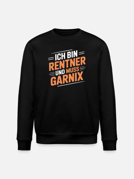 Ich bin Rentner – muss gar nix - Stanley/Stella Unisex Bio-Sweatshirt ROLLER - Schwarz
