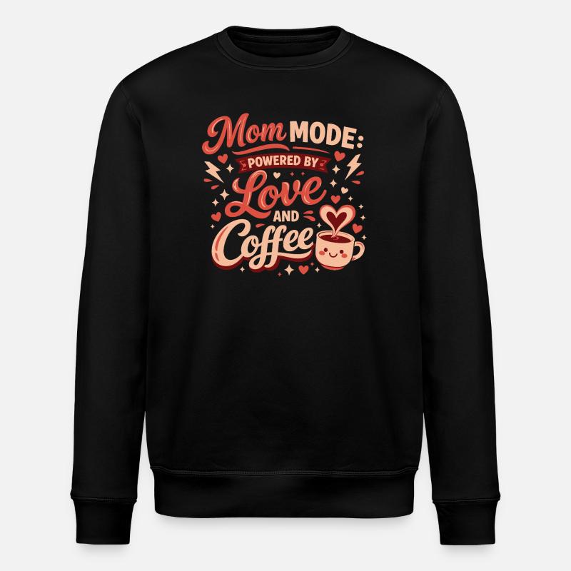 Mom Mode Coffee Love - Sweat bio ROLLER Stanley/Stella Unisexe - noir