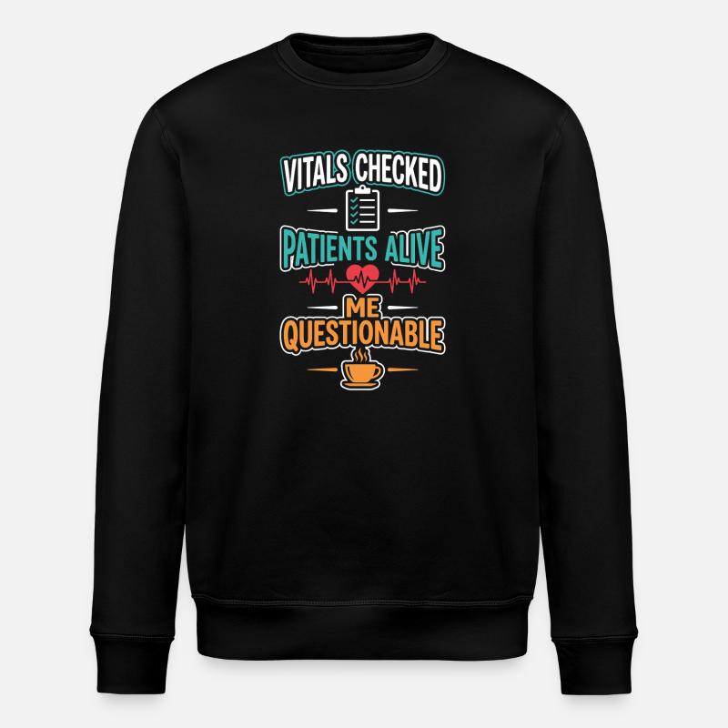 Night Shift Nurse, Tired - Stanley/Stella ROLLER Unisex Organic Sweatshirt - black