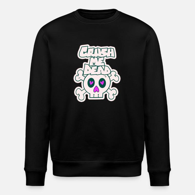 Crush me dead - Stanley/Stella ROLLER Unisex Organic Sweatshirt - black