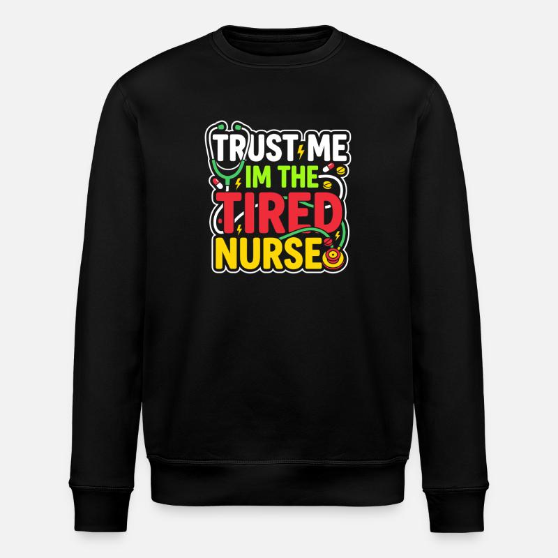 Night Shift Nurse, Tired - Stanley/Stella ROLLER Unisex Organic Sweatshirt - black