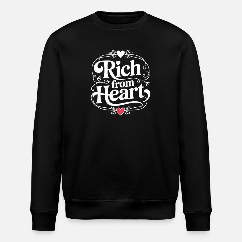 Rich from Heart – beautiful lettering - Stanley/Stella ROLLER Unisex Organic Sweatshirt - black