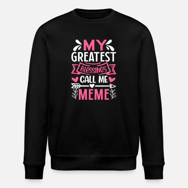 My Greatest Blessings Meme - Stanley/Stella ROLLER Unisex Organic Sweatshirt - black