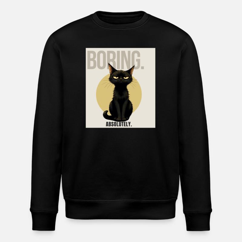 ENNUYEUX. – Dessin sarcastique du chat noir - Sweat bio ROLLER Stanley/Stella Unisexe - noir