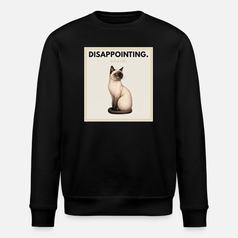 DISAPPOINTING Sarcastic Cat Design - Stanley/Stella Unisex Bio-Sweatshirt ROLLER - Schwarz