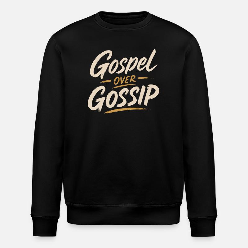 Gospel Over Gossip - Stanley/Stella ROLLER Unisex Organic Sweatshirt - black