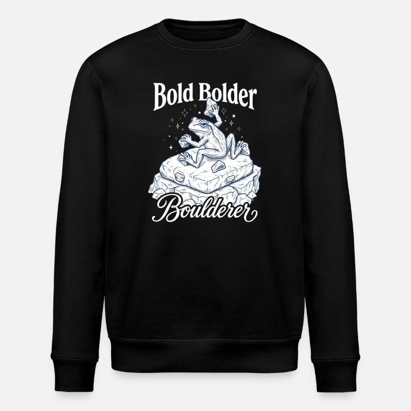 Bouldering Bold Bolder Boulderer - Stanley/Stella ROLLER Unisex Organic Sweatshirt - black