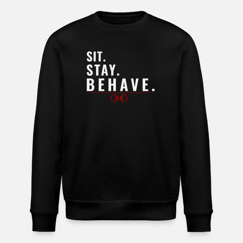Sit. Stay. Behave. – Obedience Mindset - Stanley/Stella ROLLER Unisex Organic Sweatshirt - black