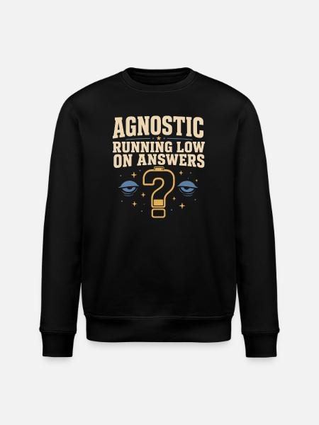 Agnostic But Tired Funny Agnostic Gift - Stanley/Stella ROLLER Unisex Organic Sweatshirt - black