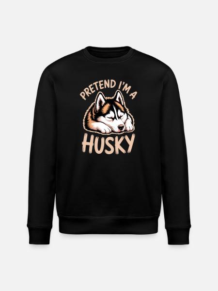 Husky Sayings Huskies Funny Husky Gift - Stanley/Stella ROLLER Unisex Organic Sweatshirt - black