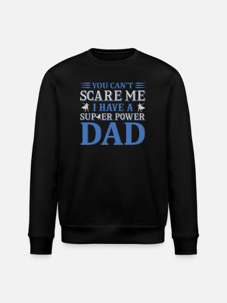 Can ́t scare have super dad - Stanley/Stella ROLLER Unisex Organic Sweatshirt - black