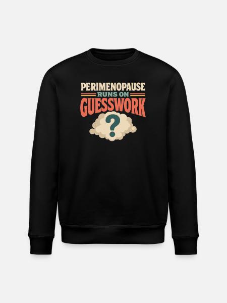Perimenopause Brain Fog Menopause Midlife Gift - Stanley/Stella ROLLER Unisex Organic Sweatshirt - black