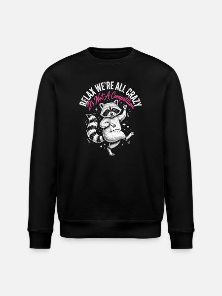Relax, we're all crazy - Stanley/Stella ROLLER Unisex Organic Sweatshirt - black