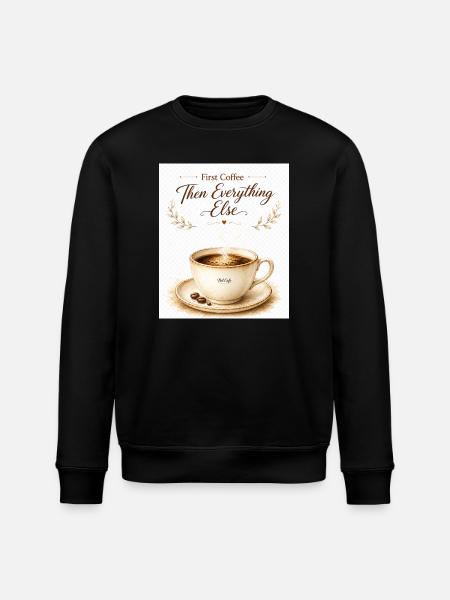 first_coffe_everything_else - Stanley/Stella ROLLER Unisex Organic Sweatshirt - black