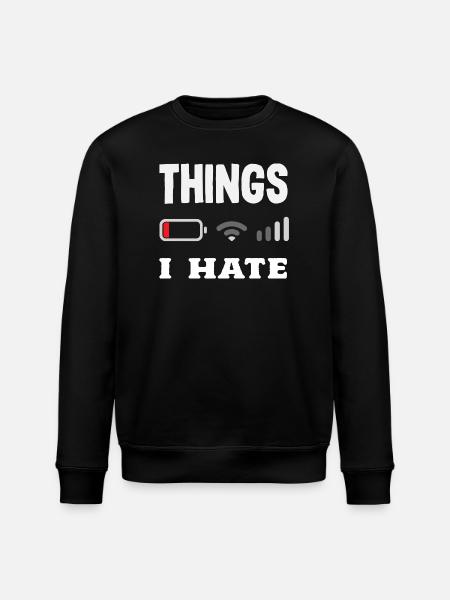 Things I hate - Stanley/Stella ROLLER Unisex Organic Sweatshirt - black