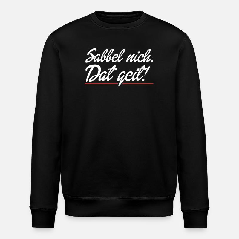 Dat geit - Stanley/Stella Unisex Bio-Sweatshirt ROLLER - Schwarz
