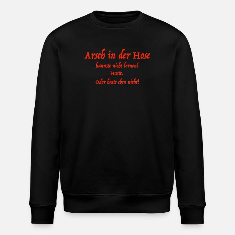 Arsch in der Hose - Stanley/Stella Unisex Bio-Sweatshirt ROLLER - Schwarz