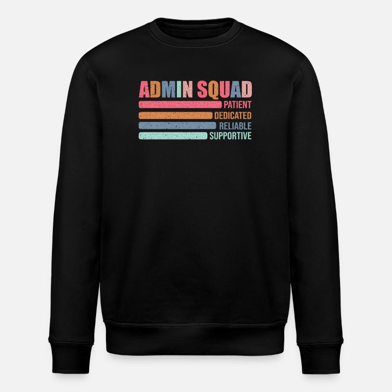 Admin Squad: Patiently Supportive - Stanley/Stella ROLLER Unisex Organic Sweatshirt - black