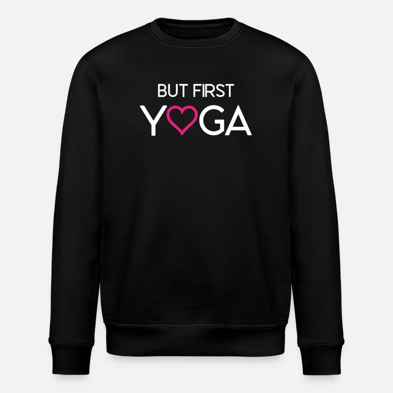 Mais d’abord le yoga - Sweat bio ROLLER Stanley/Stella Unisexe - noir