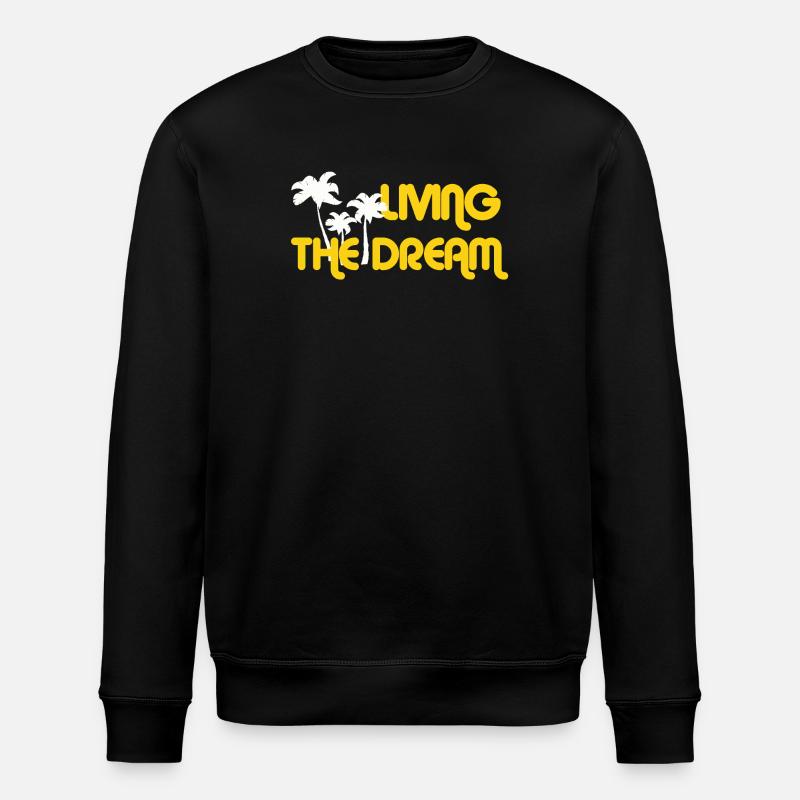 LIVING THE DREAM - Stanley/Stella ROLLER Unisex Organic Sweatshirt - black