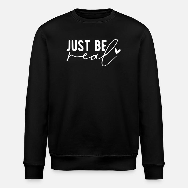 Just Be Real – Authentizität & Selbstbewusstsein - Stanley/Stella Unisex Bio-Sweatshirt ROLLER - Schwarz