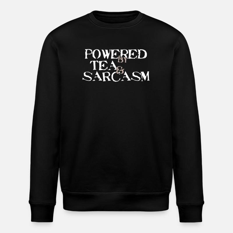 Powered by Tea &amp; Sarcasm - Stanley/Stella ROLLER Unisex Organic Sweatshirt - black