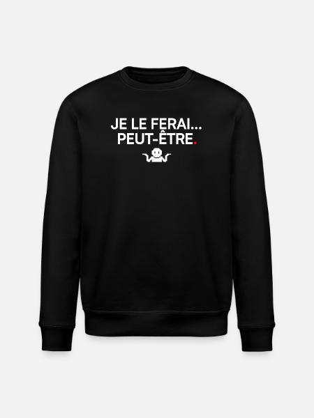 MAYBE I WILL | Humor - Stanley/Stella ROLLER Unisex Organic Sweatshirt - black