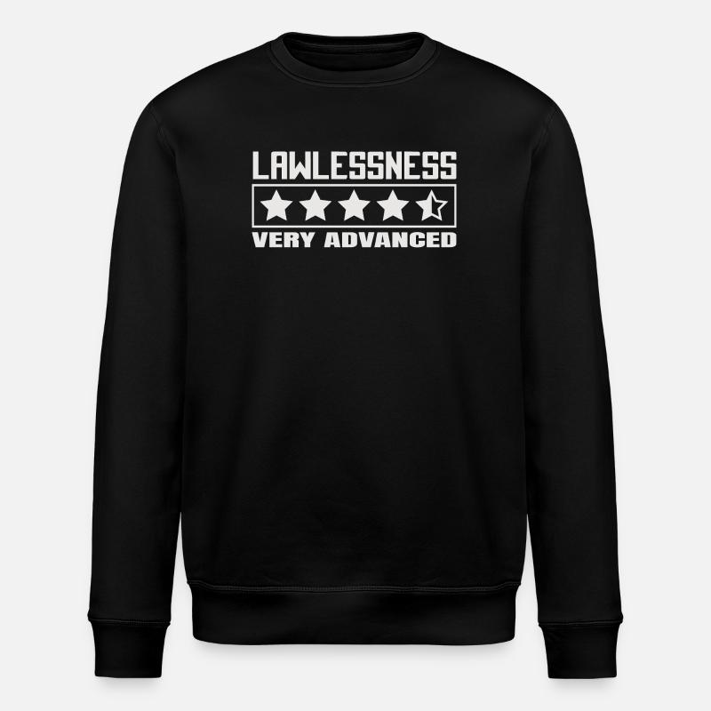 Funny saying: Lawlessness advanced! - Stanley/Stella ROLLER Unisex Organic Sweatshirt - black