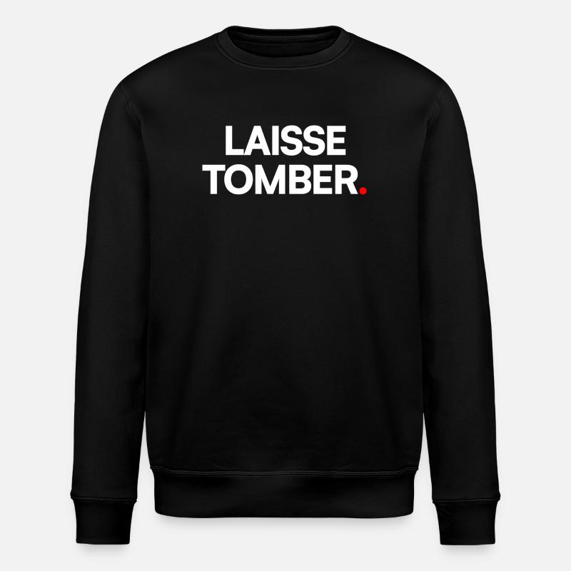 Laisse tomber - Sweat bio ROLLER Stanley/Stella Unisexe - noir