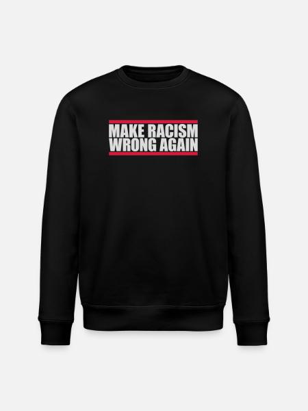 make racism wrong again - Stanley/Stella ROLLER Unisex Organic Sweatshirt - black