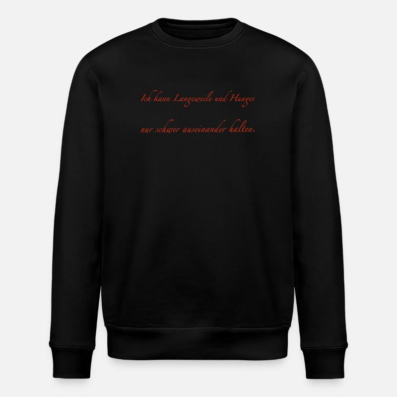 Langeweile und Hunger - Stanley/Stella Unisex Bio-Sweatshirt ROLLER - Schwarz