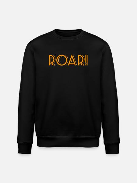 ROAR! - Stanley/Stella ROLLER Unisex Organic Sweatshirt - black