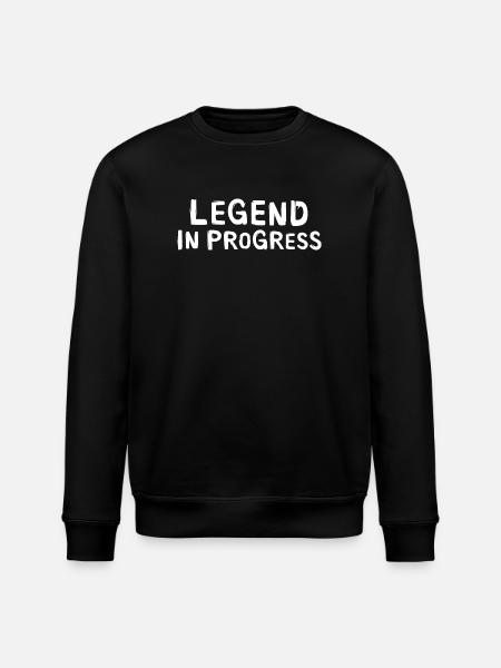 Legend in Progress - funny sayings - Stanley/Stella ROLLER Unisex Organic Sweatshirt - black
