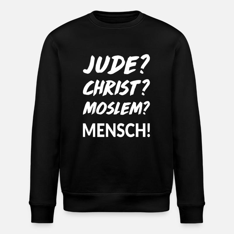 Jude? Christ? Moslem? Mensch! - Stanley/Stella Unisex Bio-Sweatshirt ROLLER - Schwarz