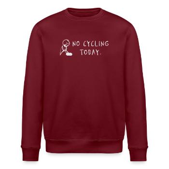 No Cycling Today – Bicycle Saying - Stanley/Stella ROLLER Unisex Organic Sweatshirt - burgundy - Front - Nik (191cm)