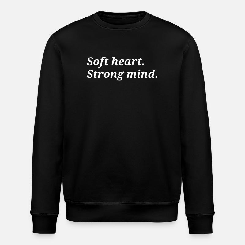 Weiches Herz. Starker Geist. - Stanley/Stella Unisex Bio-Sweatshirt ROLLER - Schwarz