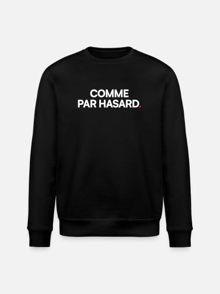 COMME PAR HASARD | Expression humour minimal - Sweat bio ROLLER Stanley/Stella Unisexe - noir