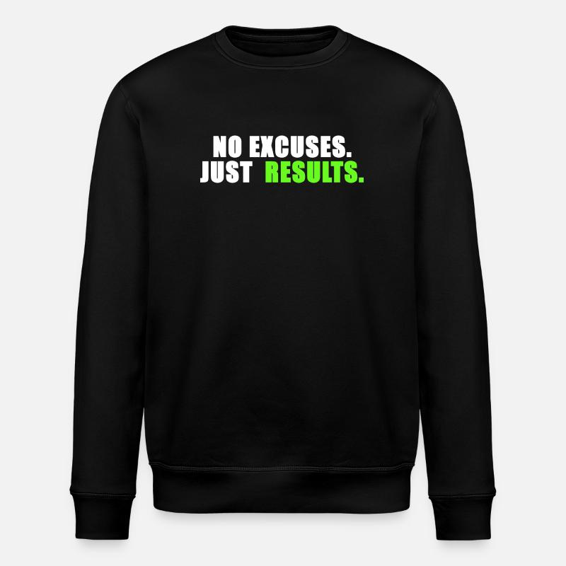 Aucune excuse. Juste des résultats. - Sweat bio ROLLER Stanley/Stella Unisexe - noir