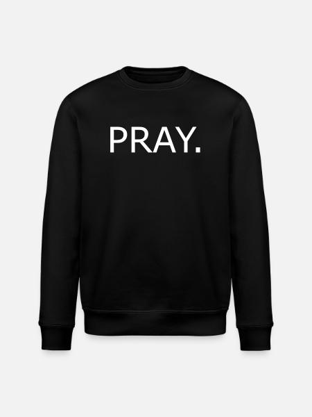 T-Shirt Pray - Stanley/Stella ROLLER Unisex Organic Sweatshirt - black