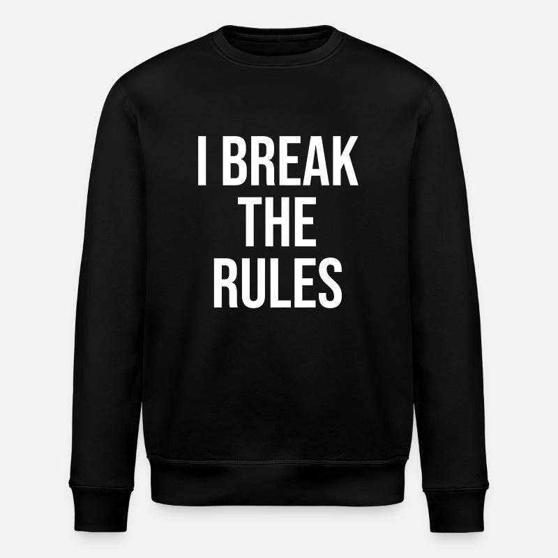 I break the rules - Stanley/Stella Unisex Bio-Sweatshirt ROLLER - Schwarz